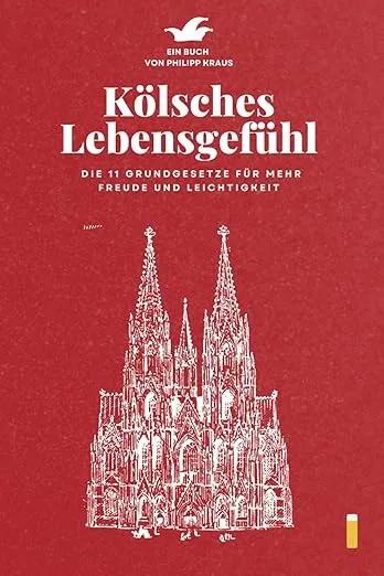 Kölsches Lebensgefühl