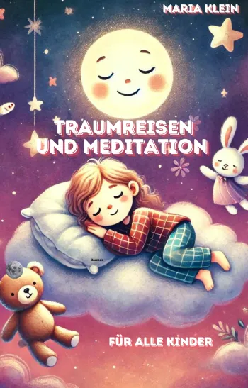 Traumreisen und Meditation für alle Kinder