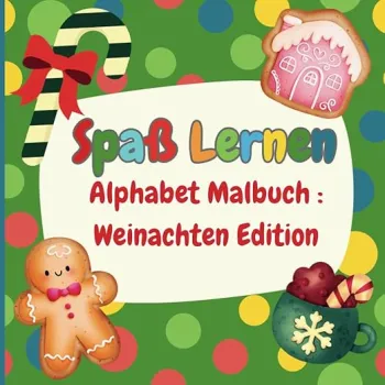 Spaß Lernen : alphabet Malbuch : Weinachten Edition
