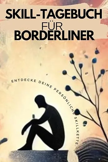 Skill-Tagebuch für Borderliner, entdecke deine persönliche Skillkette