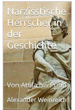 Narzisstische Herrscher in der Geschichte