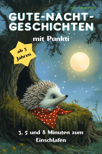 Gute-Nacht-Geschichten mit Punkti - für Kinder ab 3 Jahren
