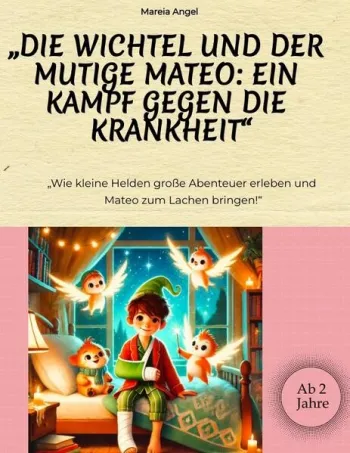 „Die Wichtel und der mutige Mateo: Ein Kampf gegen die Krankheiten“