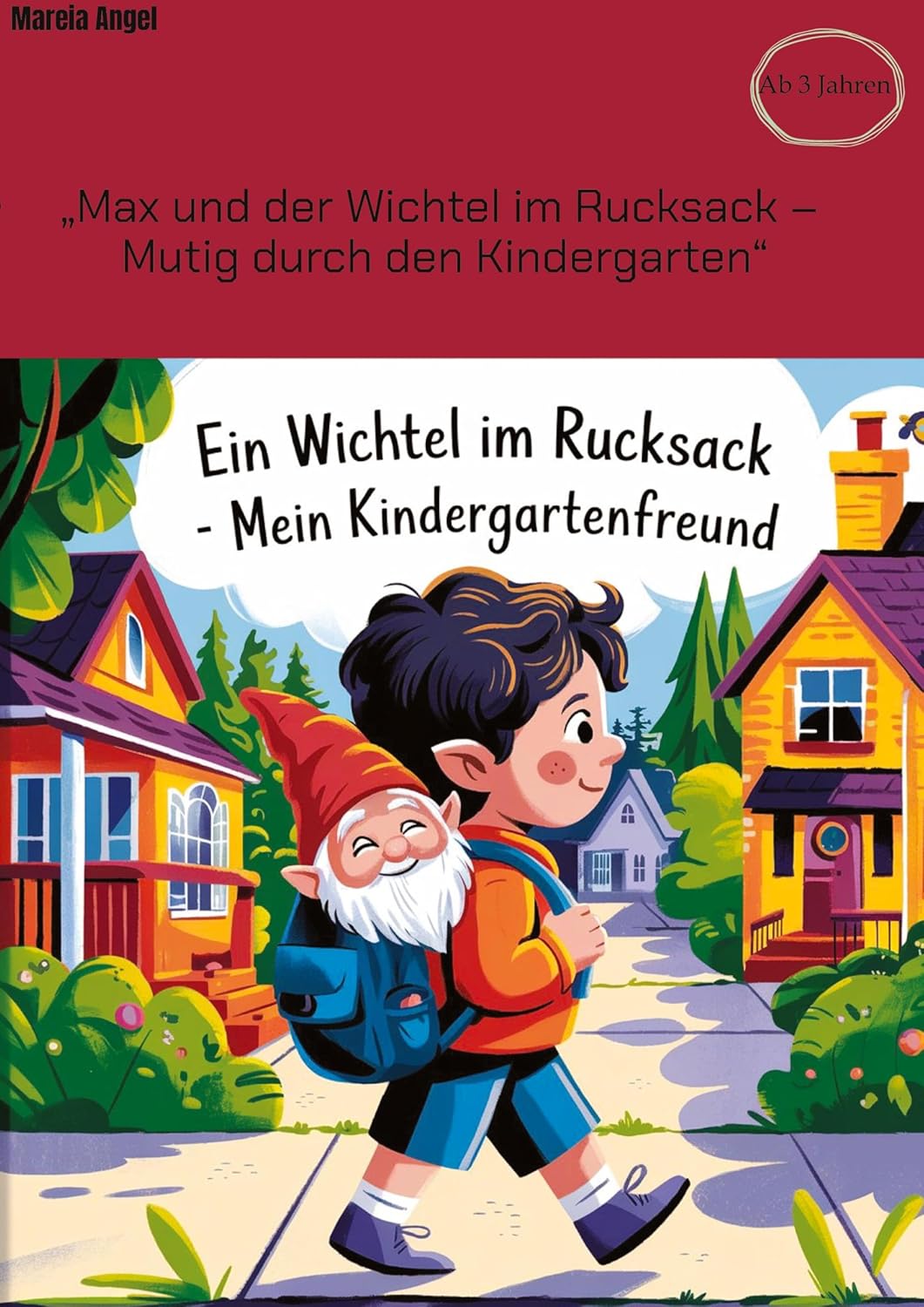  "Max und der Wichtel im Rucksack - Mutig durch den Kindergarten":