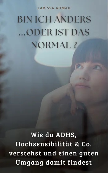 Bin ich anders - oder ist das normal?