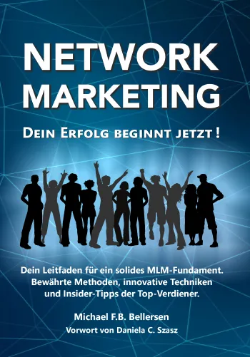 NETWORK MARKETING, DEIN ERFOLG BEGINNT JETZT!