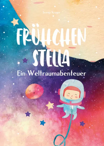 Frühchen Stella - Ein Weltraumabenteuer