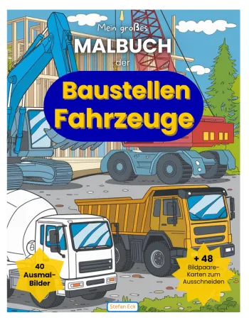 Mein großes Malbuch der Baustellen Fahrzeuge