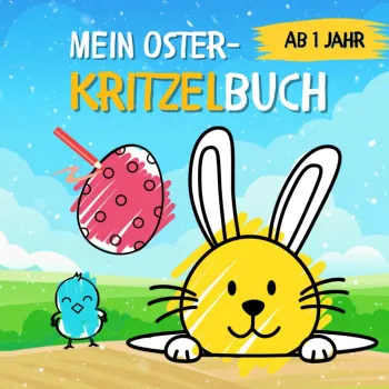 Ostern-Kritzelbuch ab 1 Jahr: Einfache Ausmalbildern zum Kritzeln & Ausmalen / Kritzelbücher für Kinder ab 1 Jahr: Erstes Oster-Ausmalbuch mit