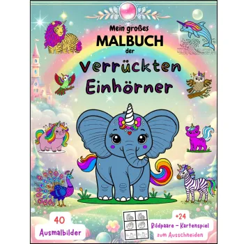 Mein großes Malbuch der verrückten Einhörner