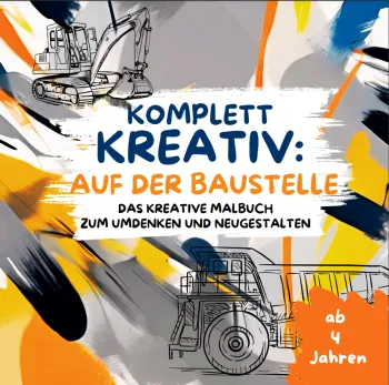 KOMPLETT KREATIV: Auf der Baustelle