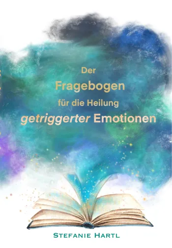 Der Fragebogen für die Heilung getriggerter Emotionen