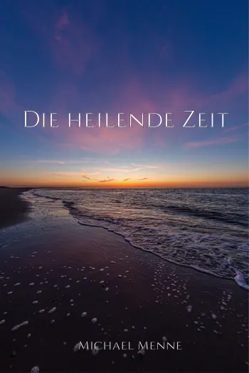 Die heilende Zeit