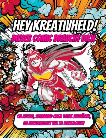 Hey Kreativheld! Dieser Comic braucht Dich!