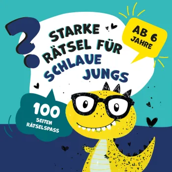 Das große Rätselbuch für Jungs ab 6 Jahren – Coole Rätsel mit Dinos, Rittern, Monstern & Geistern auf 100 Seiten