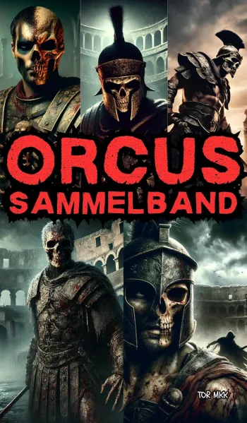 Orcus - Der verfluchte Gladiator 