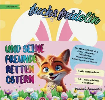 Fuch Fridolin und seine Freunde retten Ostern