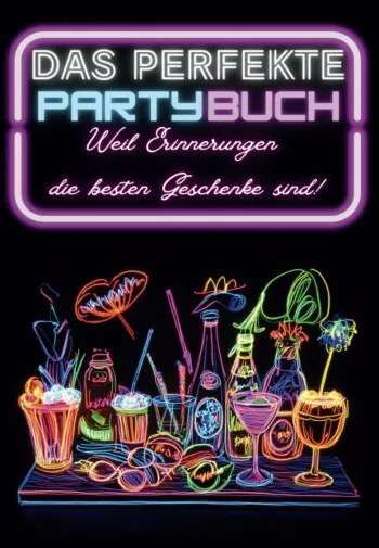 Das perfekte Partybuch - Weil Erinnerungen die besten Geschenke sind!: