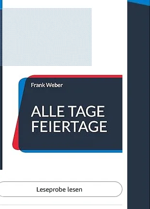 Alle Tage Feiertage