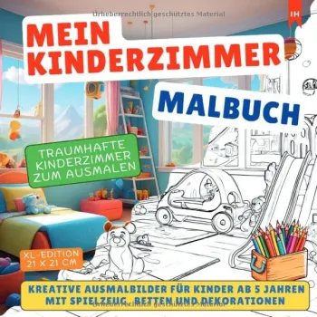Mein Kinderzimmer Malbuch: Traumhafte Kinderzimmer zum Ausmalen ab 5 Jahren zum Malen & Lernen