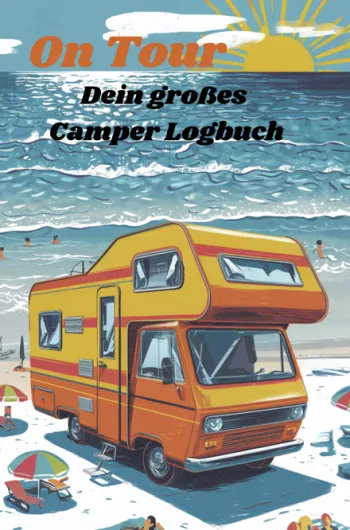 On Tour - Dein großes Camper Logbuch
