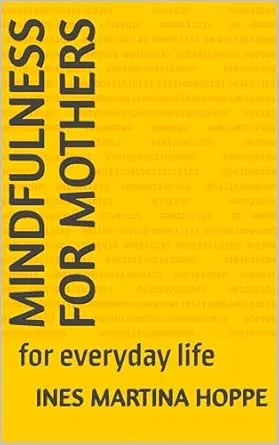 Mindfulness for mothers