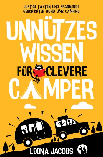Unnützes Wissen für clevere Camper