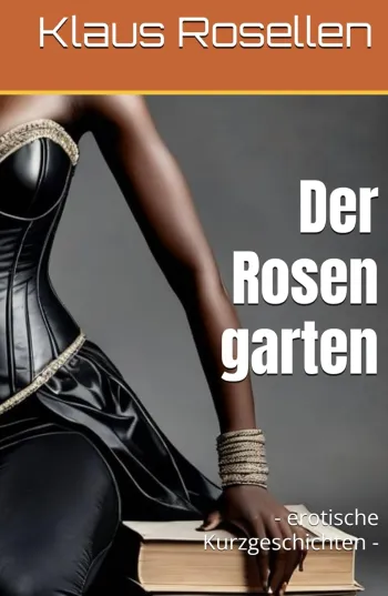Der Rosengarten