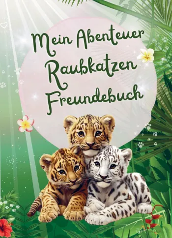 Mein Abenteuer Raubkatzen Freundebuch