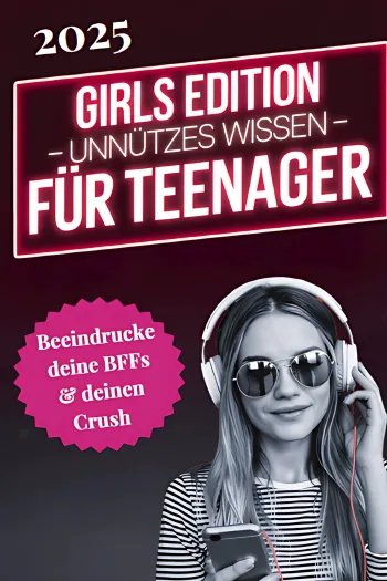 Girls Edition - Unnützes Wissen für Teenager
