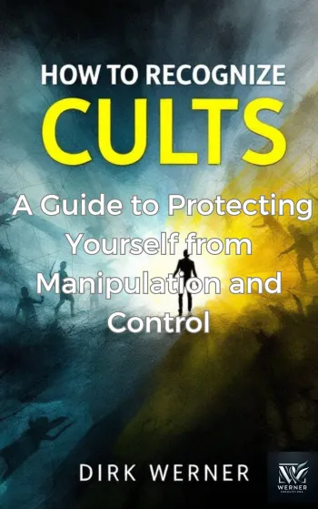 How to Recognize Cults: A Guide to Protecting Yourself from Manipulation and Control (English Edition)