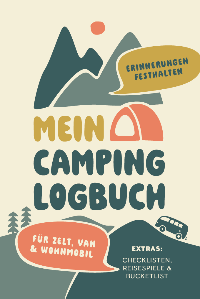 Das große Camping Logbuch – Erinnerungen sammeln mit Zelt, Van & Wohnmobil