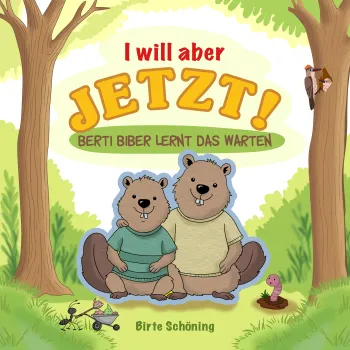 Ich will aber JETZT!