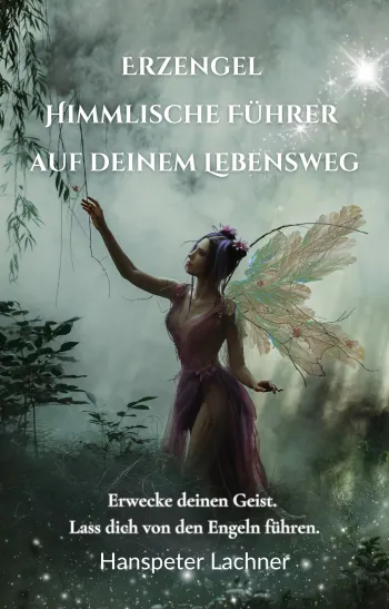 „Erzengel: Himmlische Führer auf deinem Lebensweg“