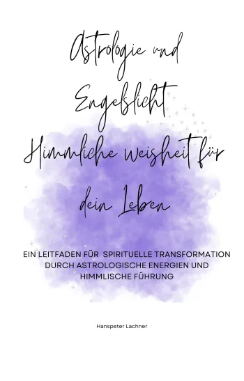 "Astrologie und Engelslicht: Himmlische Weisheit für dein Leben"
