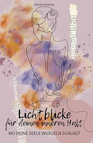 Lichtblicke für deinen inneren Halt