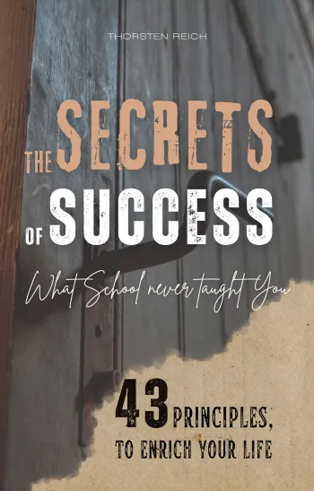 THE SECRETS OF SUCCESS: What School Never Taught You