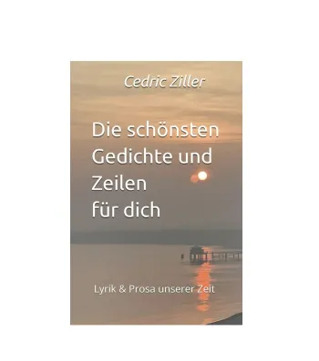 Die schönsten Gedichte und Zeilen für dich