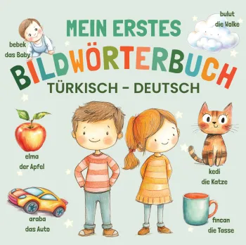 Mein erstes Bildwörterbuch Türkisch - Deutsch