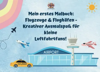 Mein erstes Malbuch: Flugzeuge & Flughäfen