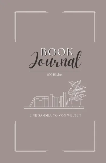 Book Journal – Eine Sammlung von 100 Welten