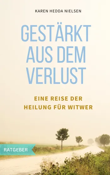 Gestärkt aus dem Verlust