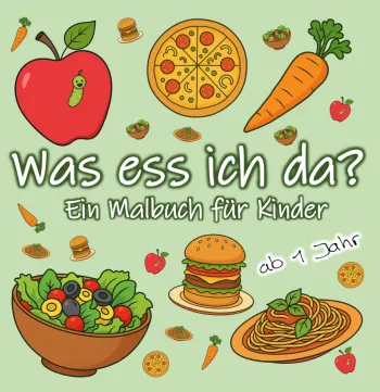 Was ess ich da?: Ein Malbuch für Kinder