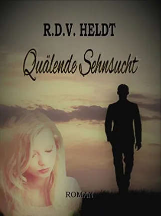 Quälende Sehnsucht