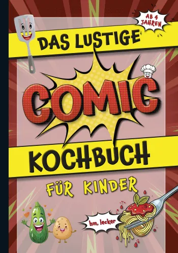 Das lustige Comic Kochbuch für Kinder 