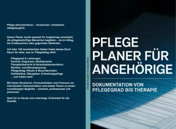 Pflege Planer für Angehörige – Dokumentation von Pflegegrad bis Therapie