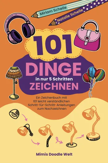 101 Dinge in nur 5 Schritten zeichnen
