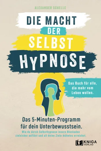 Die Macht der Selbsthypnose