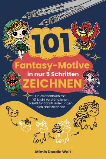101 Fantasy-Motive in nur 5 Schritten zeichnen