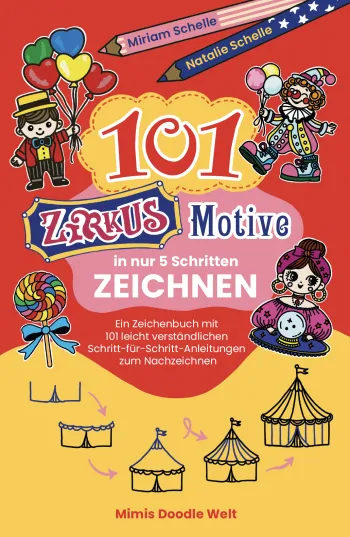 101 Zirkus-Motive in nur 5 Schritten zeichnen
